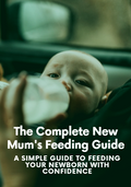 The Complete New Mom Feeding Guide